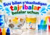 Suv bilan o‘tkaziladigan tajribalar bolalar uchun