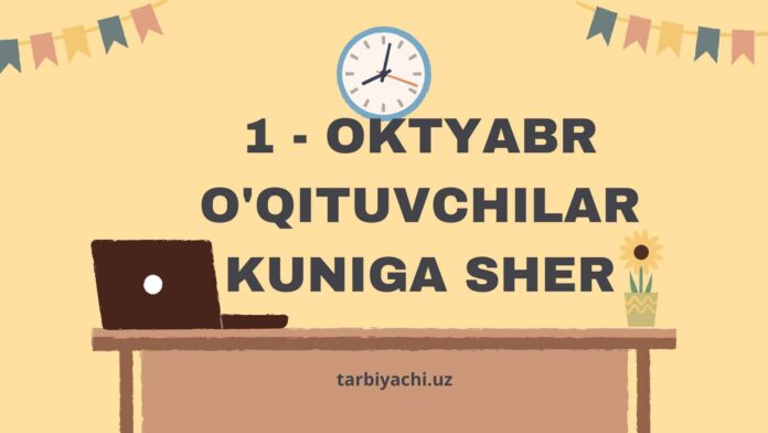 1 - OKTYABR O'QITUVCHILAR KUNIGA SHER