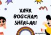 xayr bogʻcham sherlari xayr bogʻcham sherlari