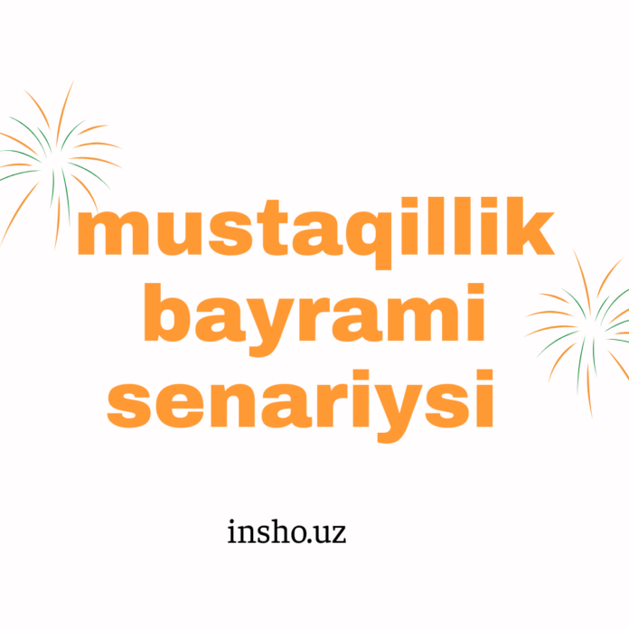 mustaqillik bayrami ssenariysi mtm