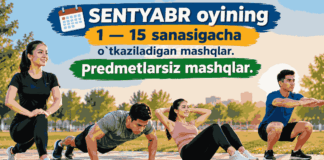 SENTYABR oyining 1 - 15 sanasigacha o`tkaziladigan mashqlar.Predmetlarsiz mashqlar.